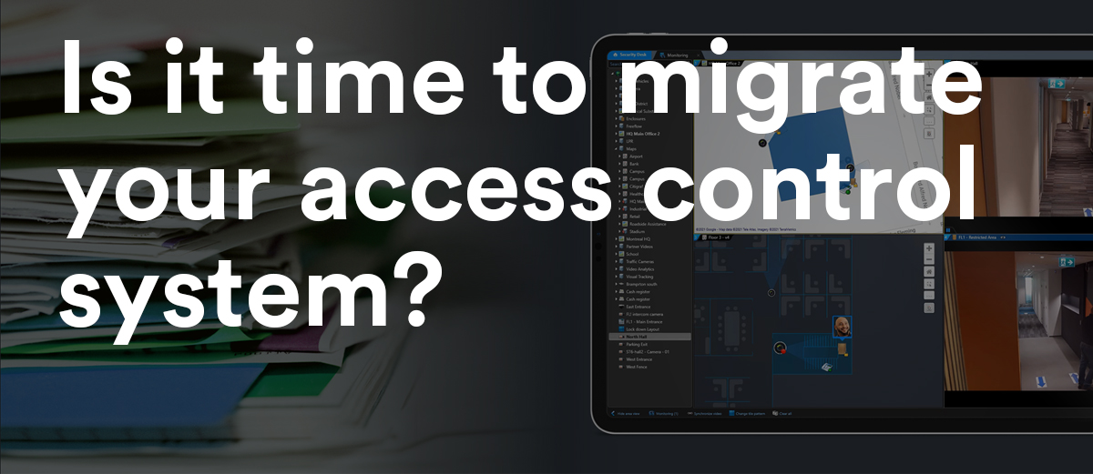 Is it time to migrate your access control system?